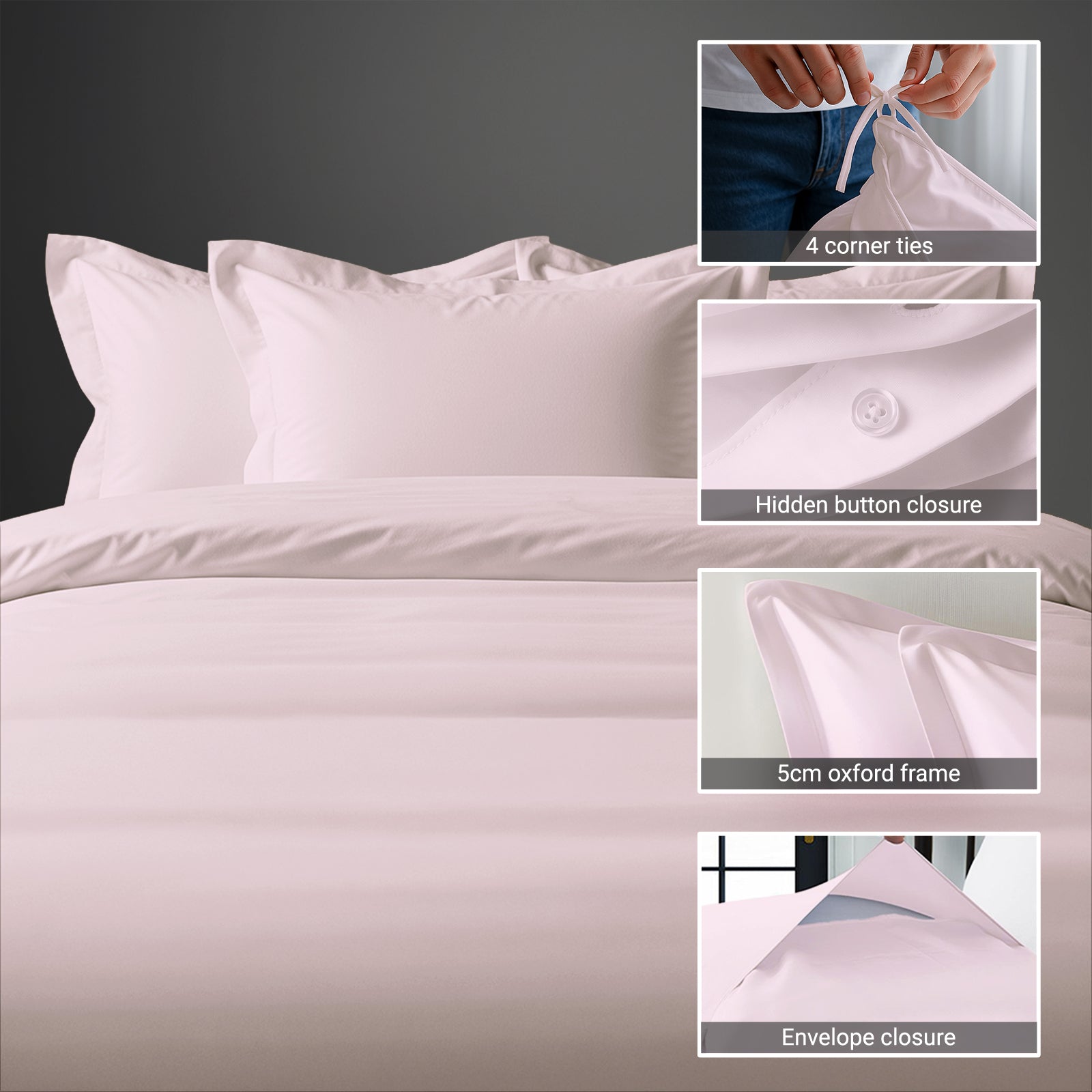 800 thread count 3 piece Light Pink king duvet cover with hidden button closure and 4 corner ties plus oxford pillowcases
